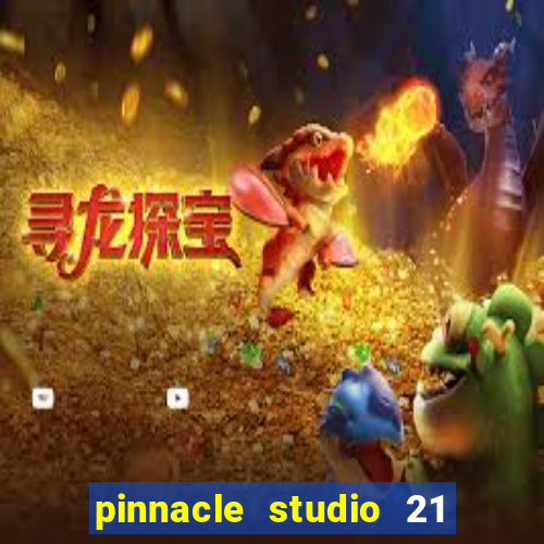 pinnacle studio 21 ultimate download crackeado